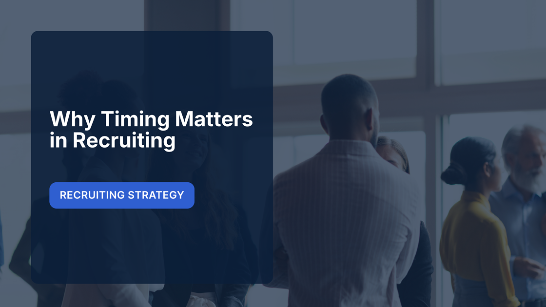 Why Timing Matters More Than Outreach in Recruiting, TrendGraphix blog